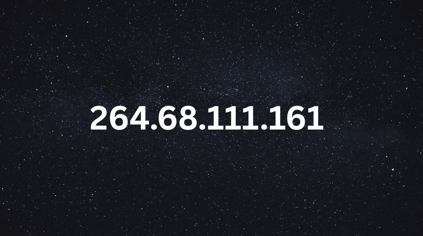IP Addresses Demystified: What a Number Like 264.68.111.161 Really Means for You